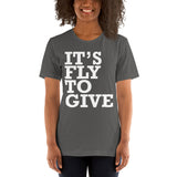 It's FLY to Give Short-Sleeve Unisex T-Shirt